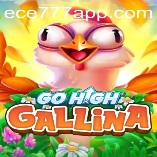Discover the Thrilling World of GoHighGallina: A Deep Dive into the Game with Ece777